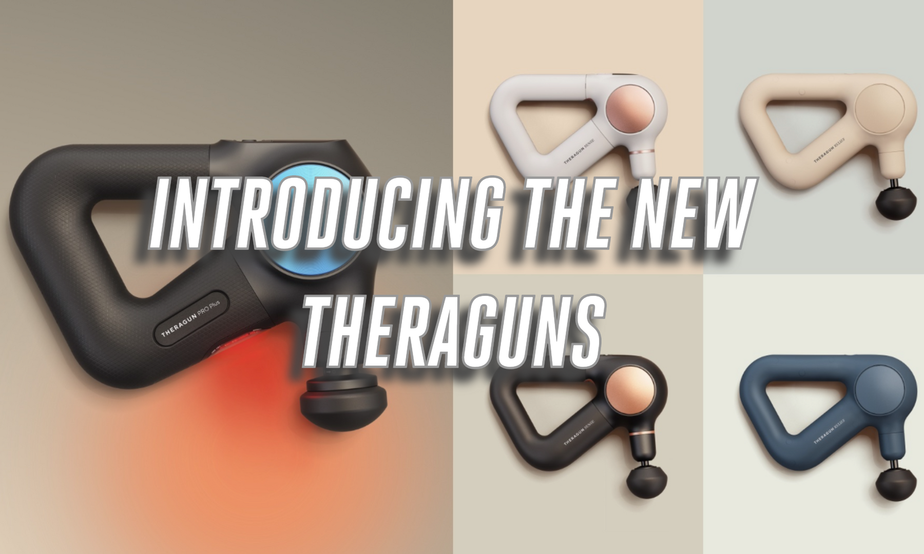 The New Theraguns Have Arrived!
