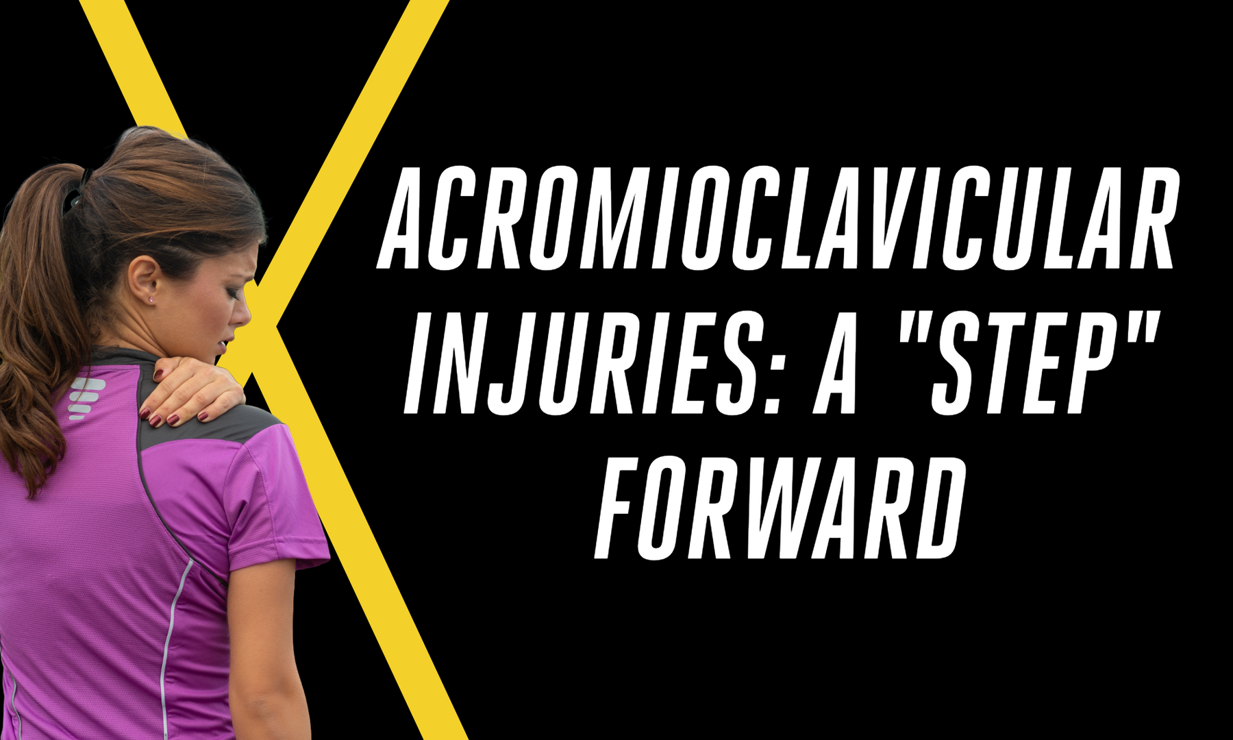 Acromioclavicular Injuries: A "step" forward