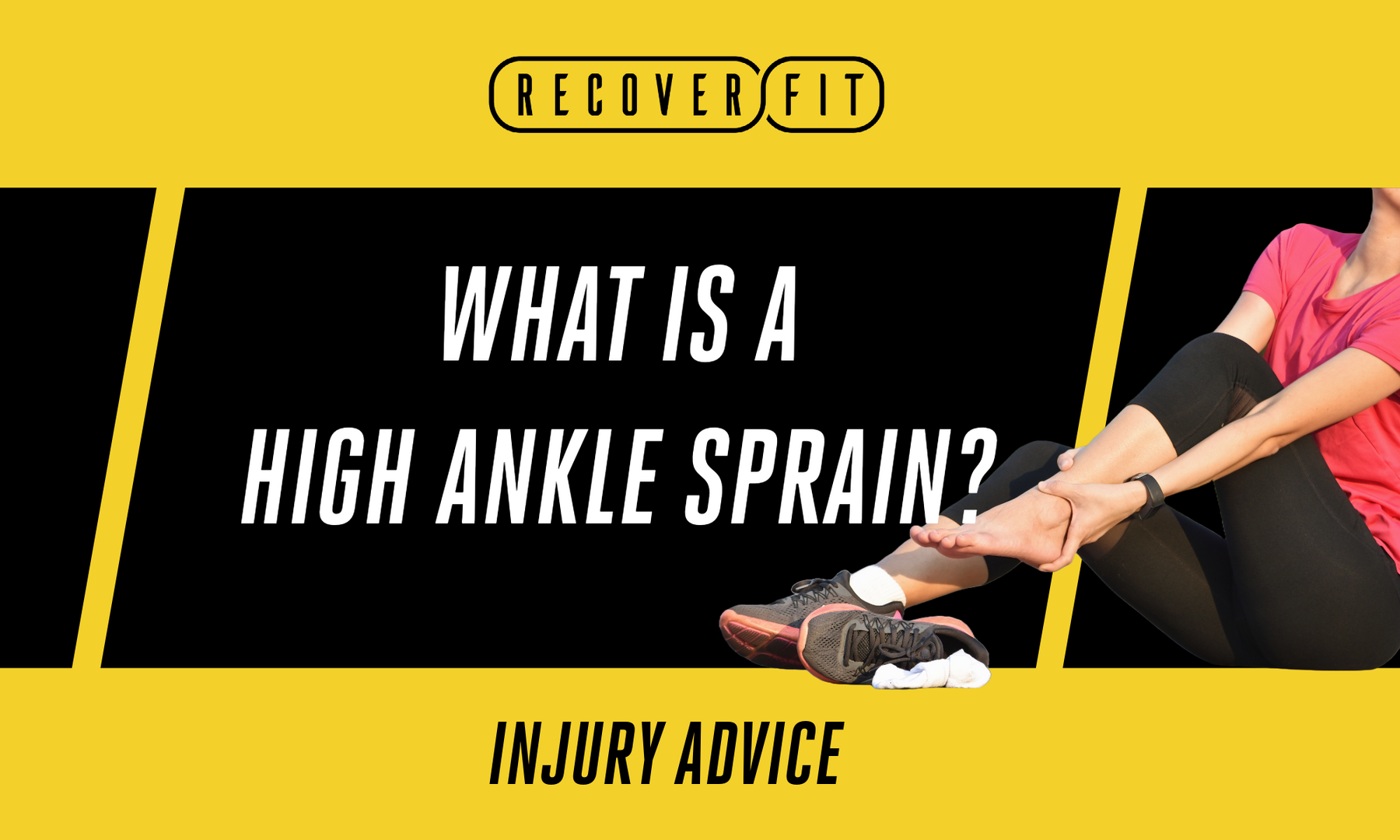 What is a High Ankle Sprain?