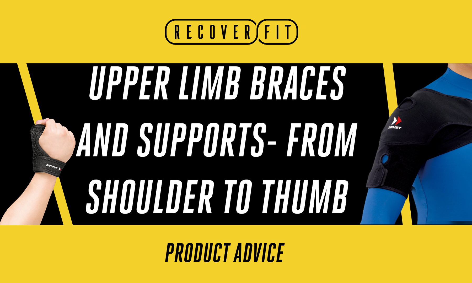 Upper Limb Braces and Supports- From Shoulder to Thumb