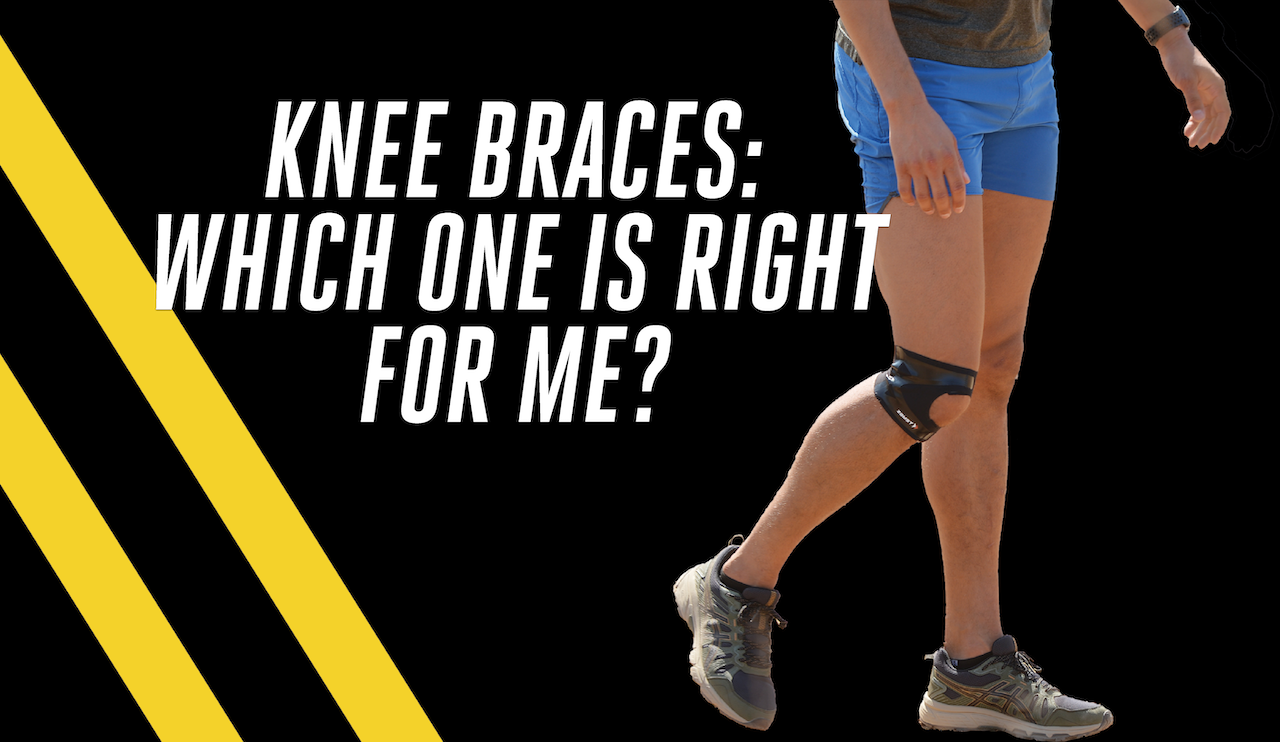 Knee Braces: Which One Is Right For Me?